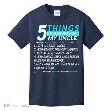 5 Things You Should Know About My Uncle Funny Kids T-Shirt
