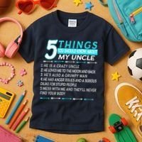 5 Things You Should Know About My Uncle Funny Kids T-Shirt thumb 3