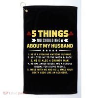 5 Things You Should Know About My Funny Husband Gift Meaningful Gift Golf Towel thumb 0