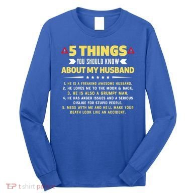 5 Things You Should Know About My Funny Husband Gift Meaningful Gift Long Sleeve Shirt