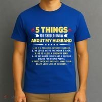 5 Things You Should Know About My Funny Husband Gift Meaningful Gift T-Shirt thumb 3