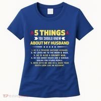 5 Things You Should Know About My Funny Husband Gift Meaningful Gift Women's T-Shirt thumb 0