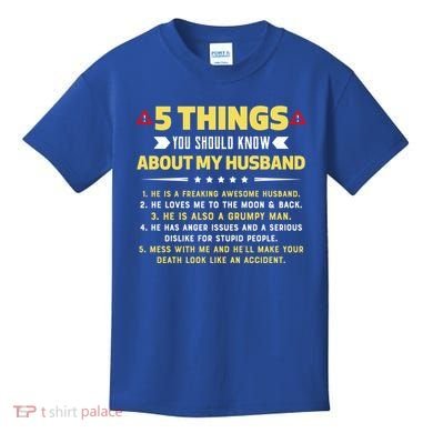 5 Things You Should Know About My Funny Husband Gift Meaningful Gift Kids T-Shirt