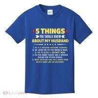 5 Things You Should Know About My Funny Husband Gift Meaningful Gift Kids T-Shirt thumb 0