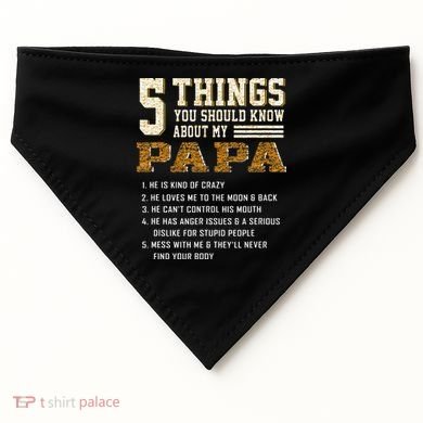 5 Things You Should Know About My Papa Father's Day USA-Made Doggie Bandana