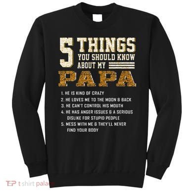 5 Things You Should Know About My Papa Father's Day Sweatshirt