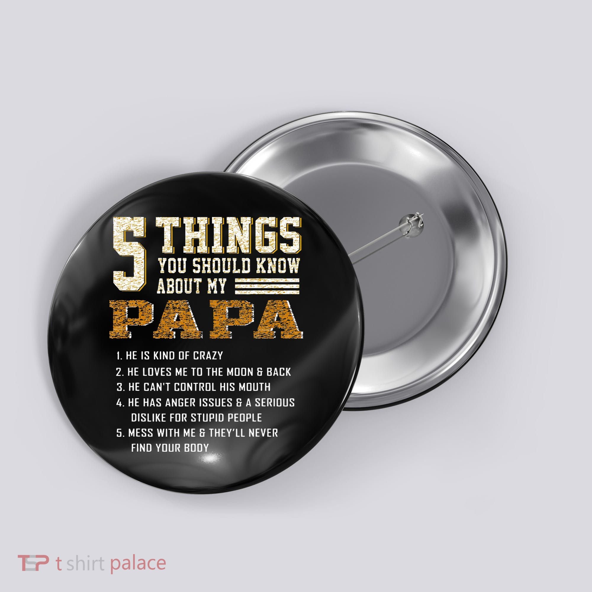 5 Things You Should Know About My Papa Father's Day Button