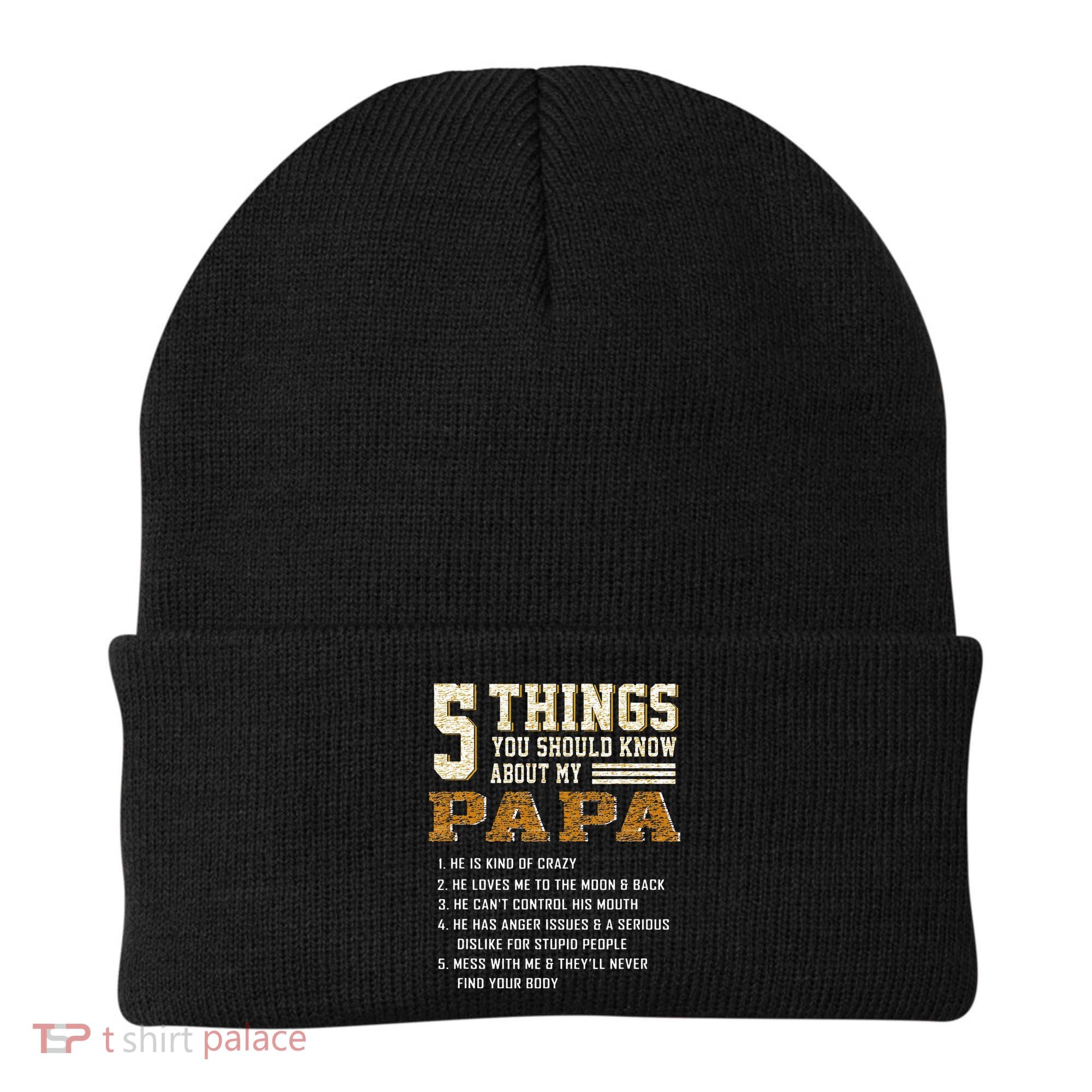 5 Things You Should Know About My Papa Father's Day Beanie