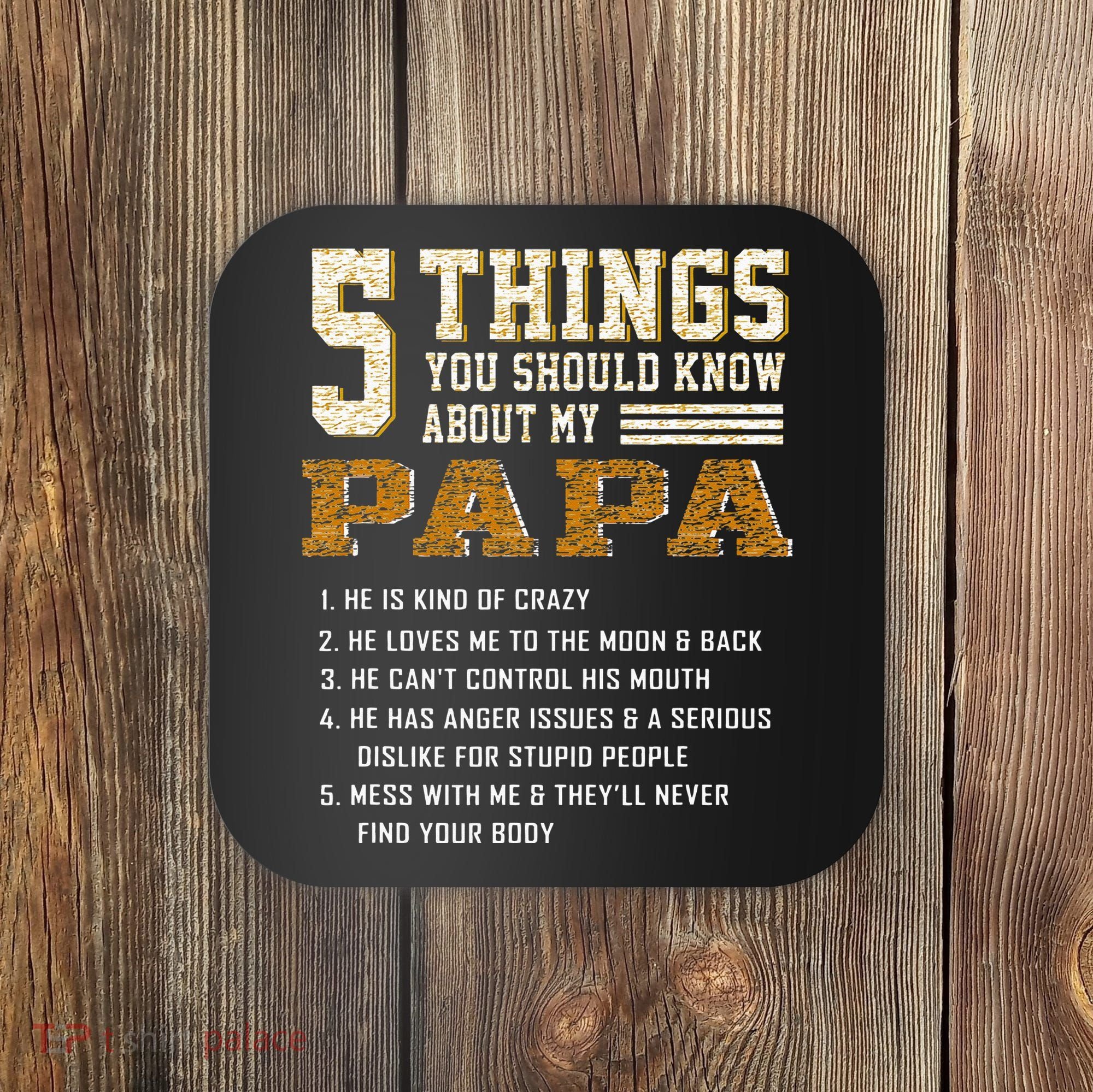 5 Things You Should Know About My Papa Father's Day Coaster