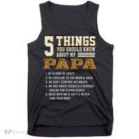 5 Things You Should Know About My Papa Father's Day Tank Top thumb 0