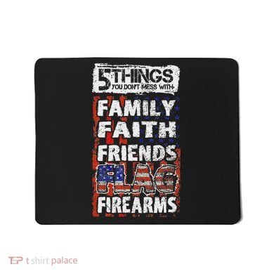 5 Things You Dont Mess With For Proud Patriotic American Mousepad