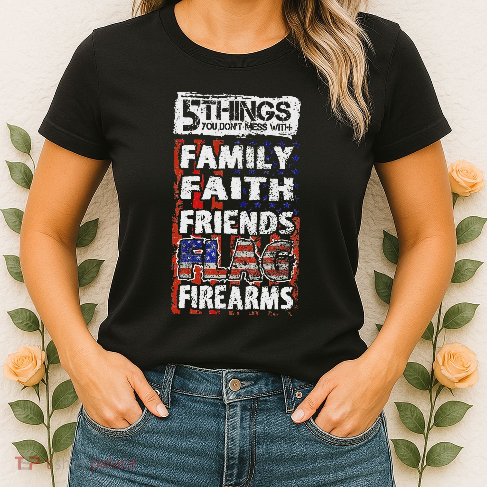 5 Things You Dont Mess With For Proud Patriotic American Women's T-Shirt