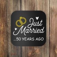 50th Wedding Anniversary Just Married 50 Years Ago Coaster thumb 0