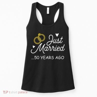 50th Wedding Anniversary Just Married 50 Years Ago Women's Tank Top