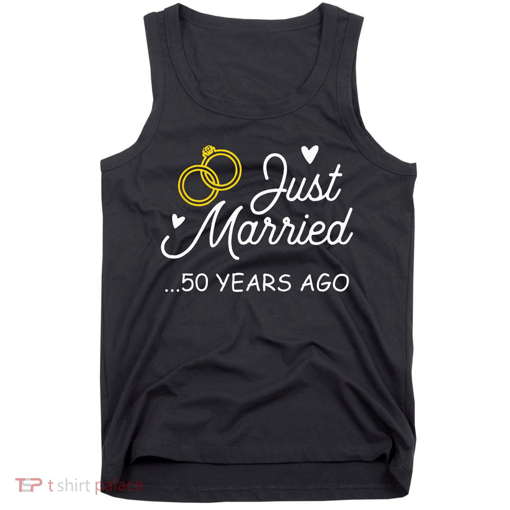 50th Wedding Anniversary Just Married 50 Years Ago Tank Top