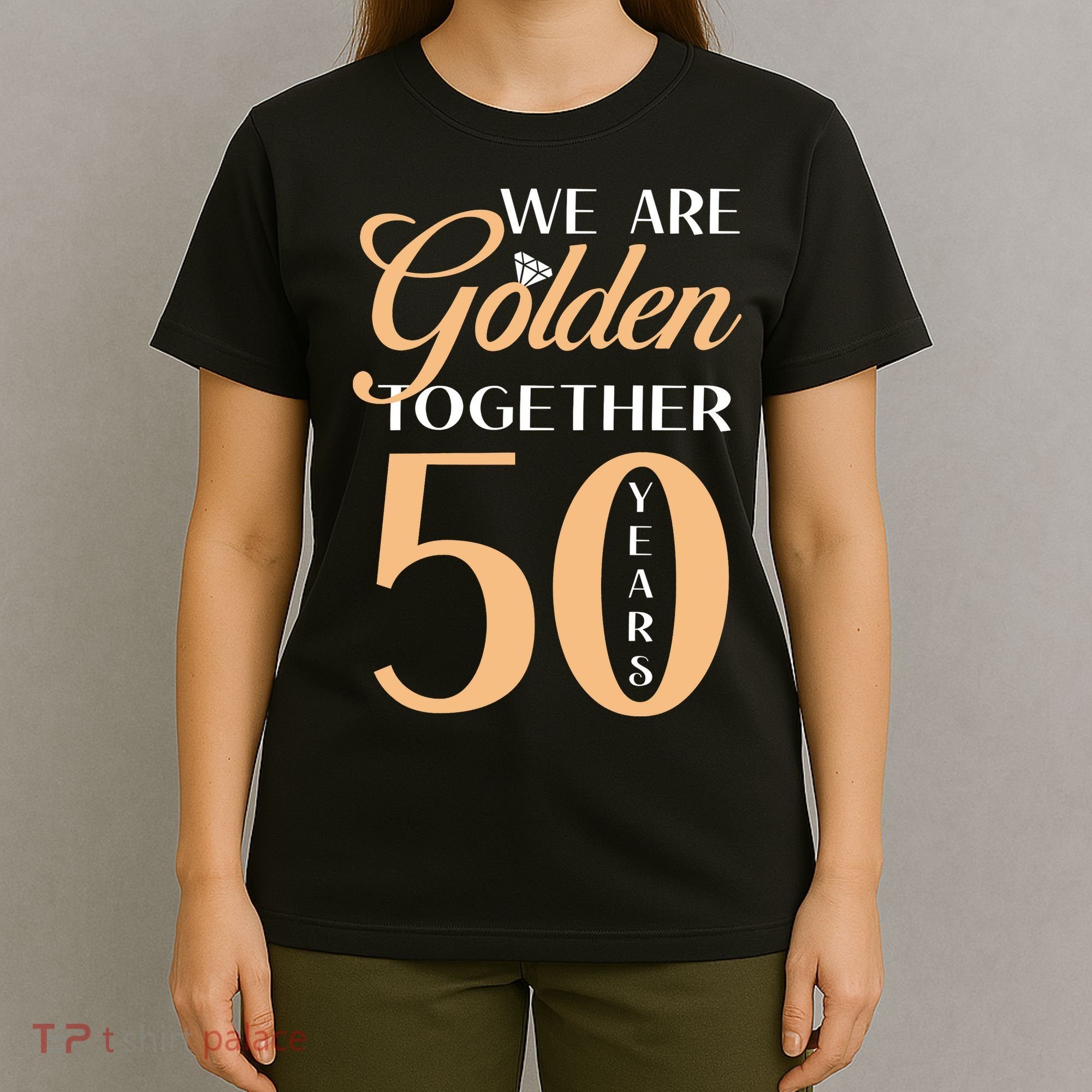 50th Wedding Anniversary We Are Golden Together 50 Years T-Shirt