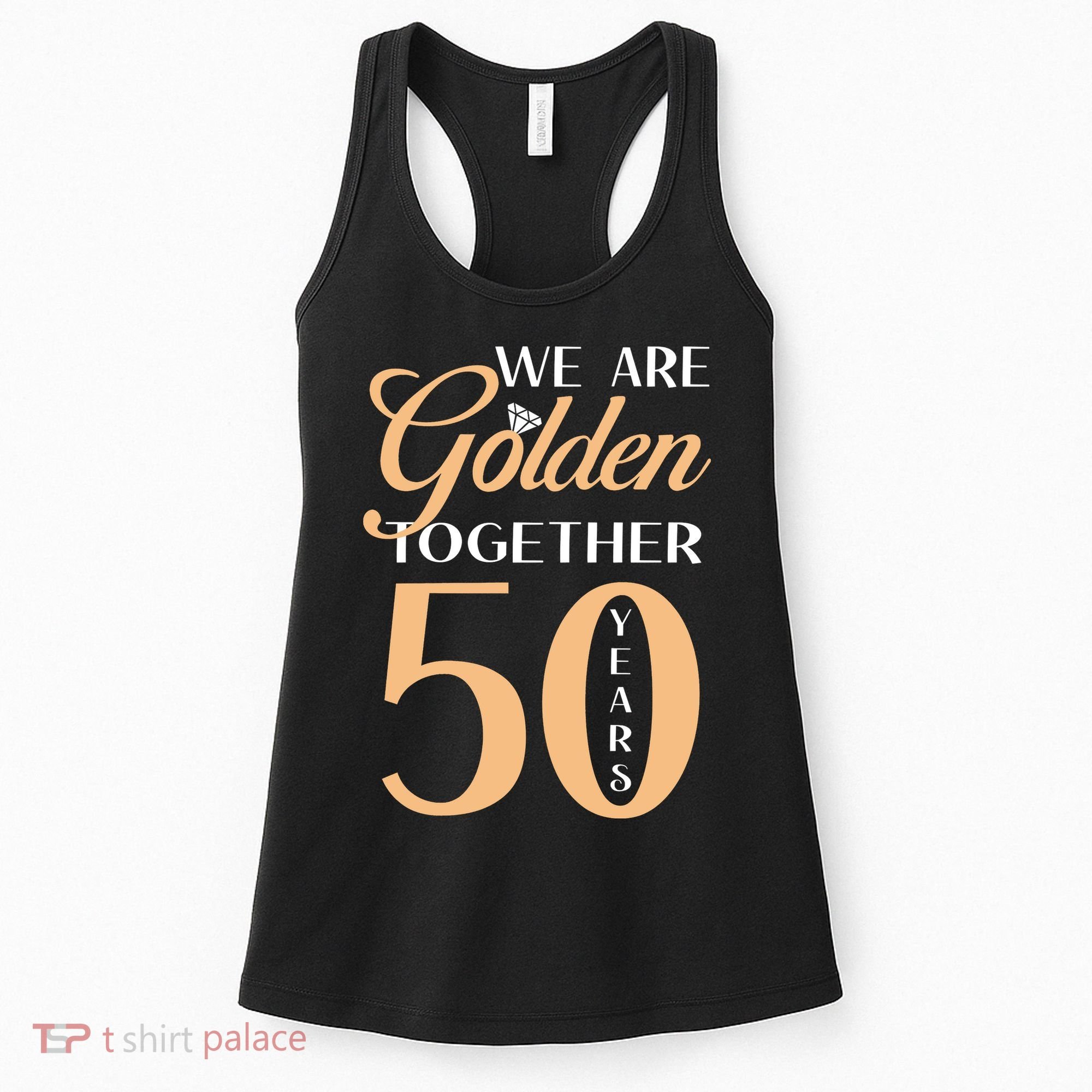 50th Wedding Anniversary We Are Golden Together 50 Years Women's Tank Top