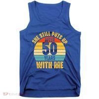 50 Year Marriage Husband 50th Wedding Anniversary Tank Top thumb 0
