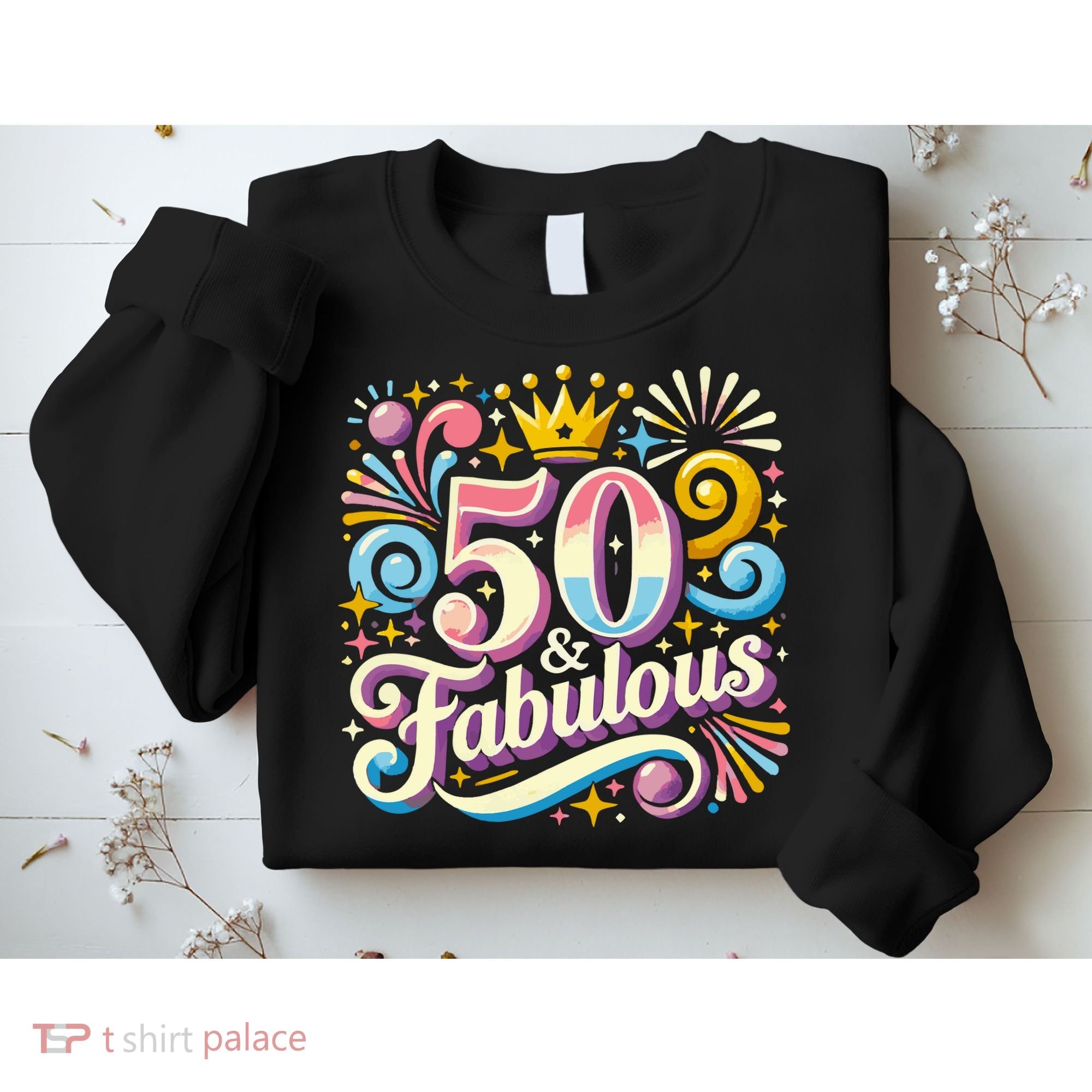 50 Year Old & Fabulous 50th Birthday Cute Sweatshirt