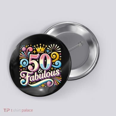 50 Year Old & Fabulous 50th Birthday Cute Button