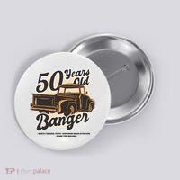 50 Years Old Banger Funny Birthday Button thumb 0