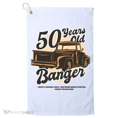 50 Years Old Banger Funny Birthday Golf Towel