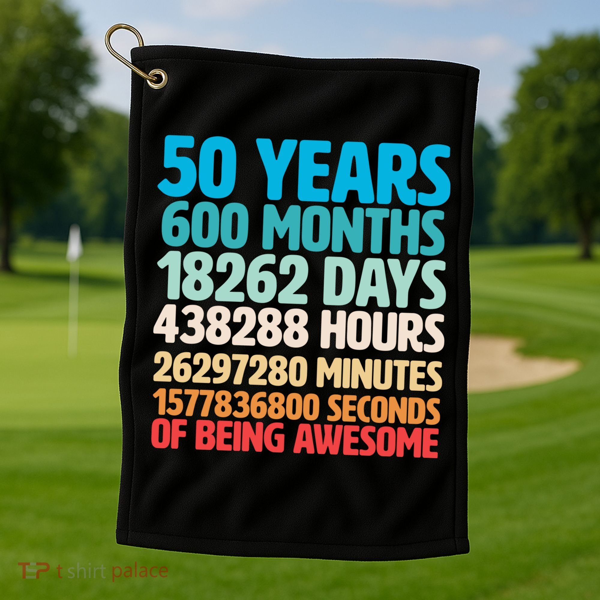 50 Years Of Being Awesome 50th Birthday Time Breakdown Golf Towel