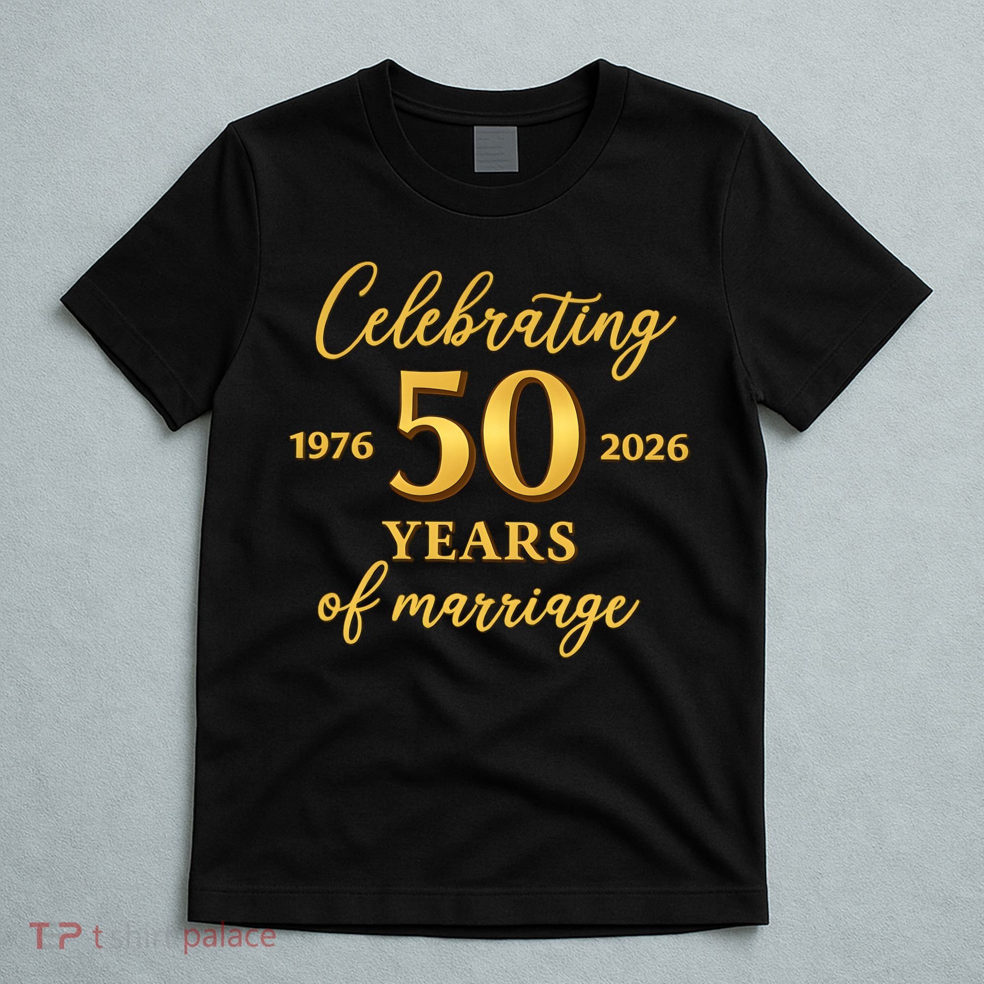 50 Years Of Marriage 1976-2026 50th Wedding Anniversary T-Shirt