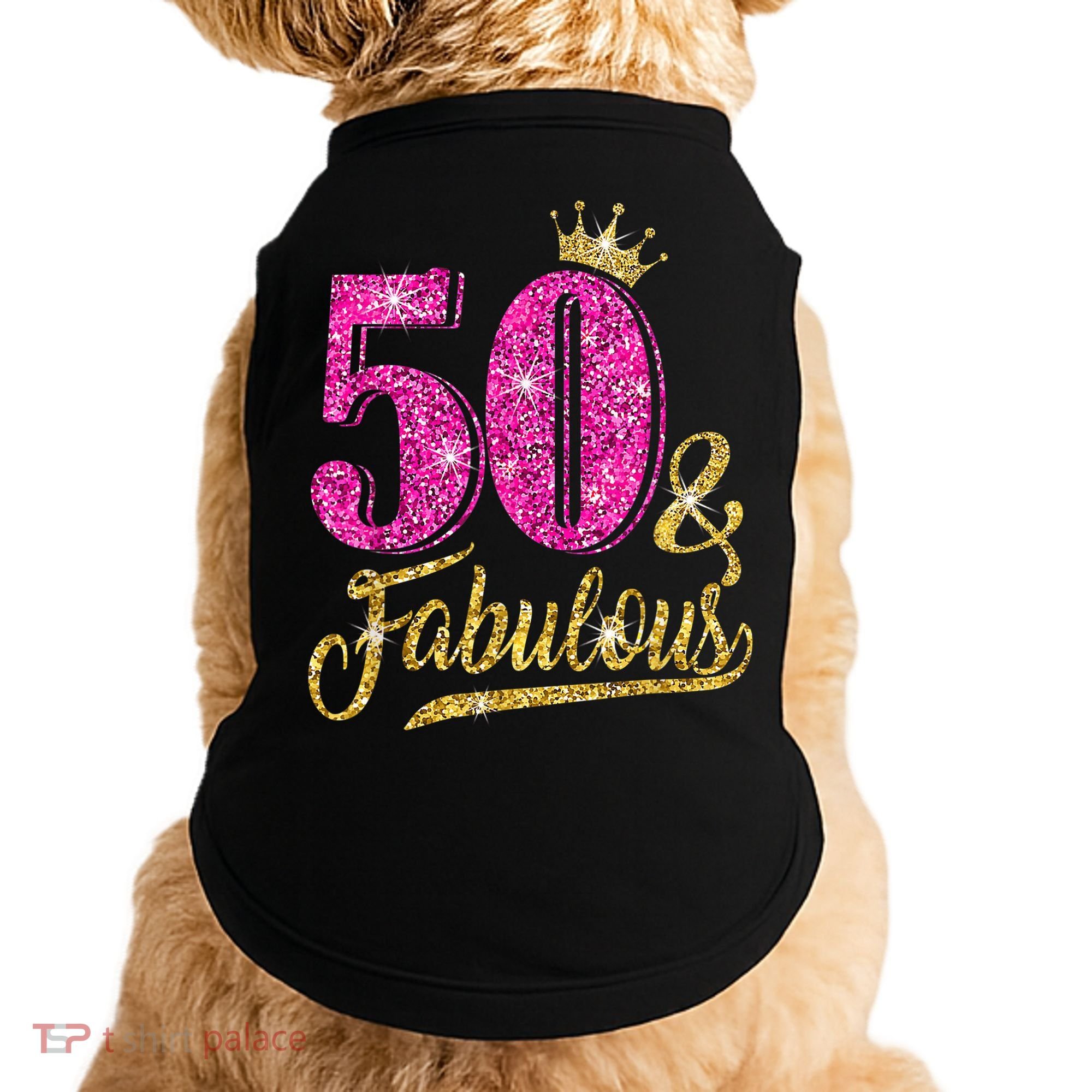 50 Years Old Gift 50 & Fabulous 50th Birthday Pink Crown Doggie Tank