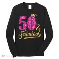 50 Years Old Gift 50 & Fabulous 50th Birthday Pink Crown Long Sleeve Shirt thumb 0