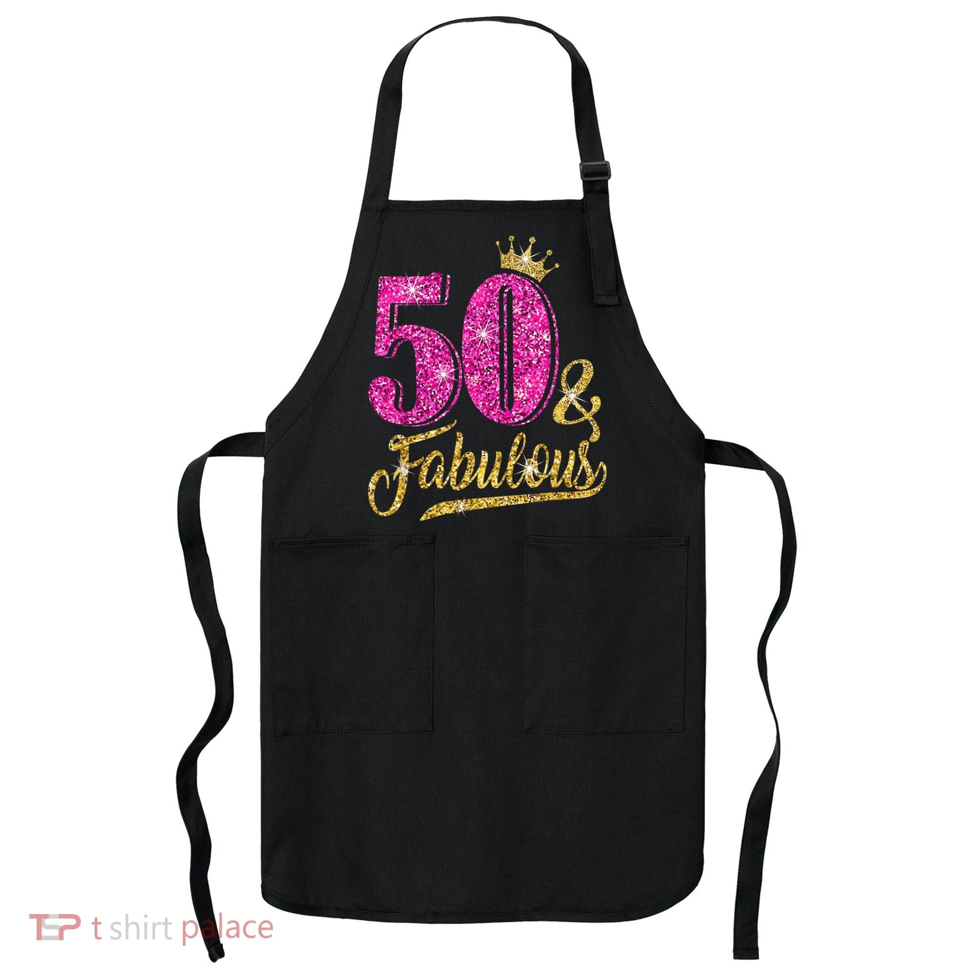 50 Years Old Gift 50 & Fabulous 50th Birthday Pink Crown Apron