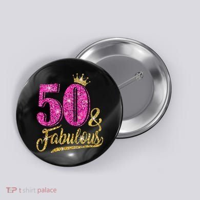50 Years Old Gift 50 & Fabulous 50th Birthday Pink Crown Button