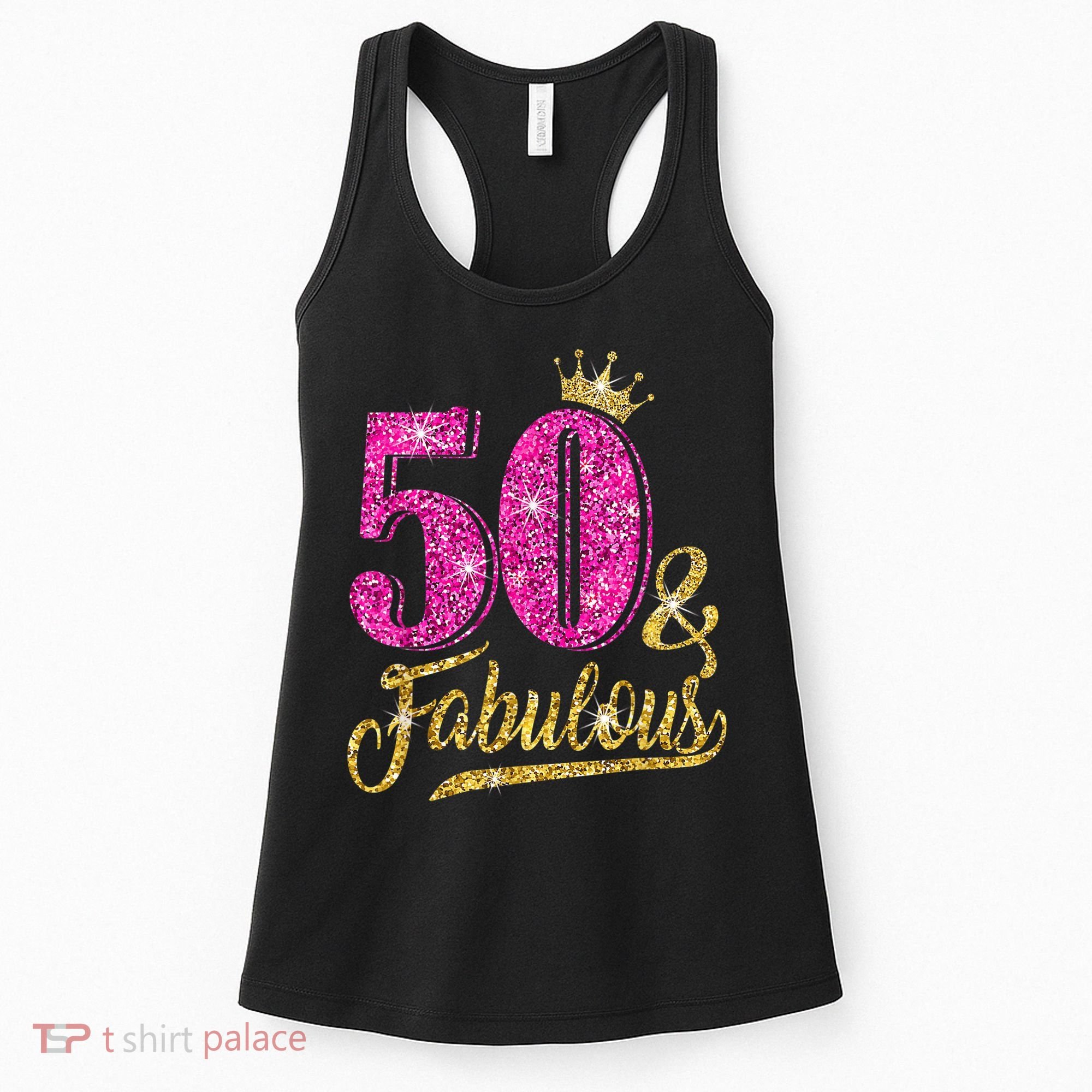 50 Years Old Gift 50 & Fabulous 50th Birthday Pink Crown Women's Tank Top