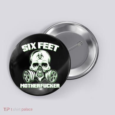 6 Feet MotherF-ucker Button