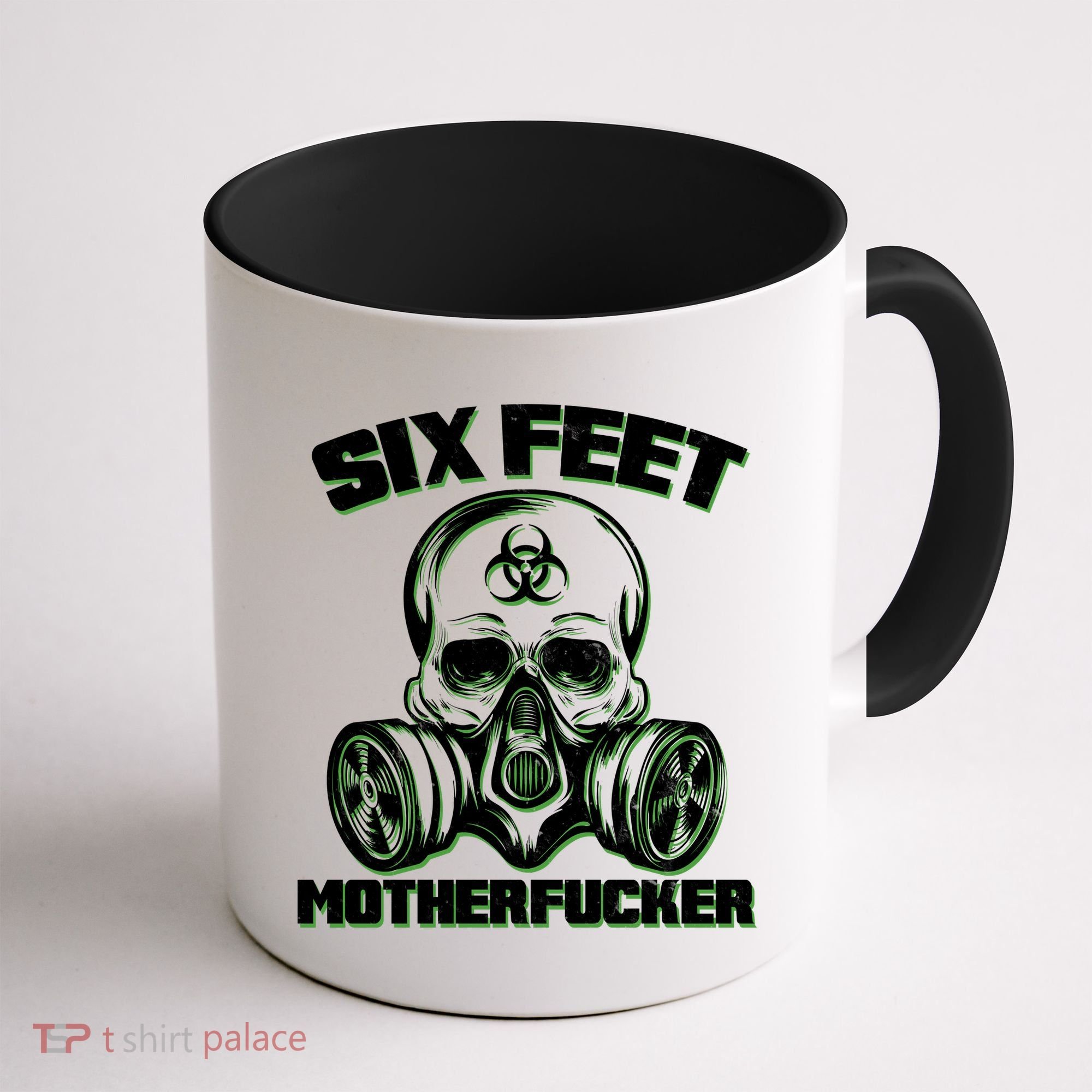 6 Feet MotherF-ucker Coffee Mug