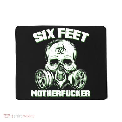 6 Feet MotherF-ucker Mousepad