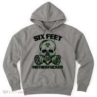 6 Feet MotherF-ucker Hoodie thumb 0