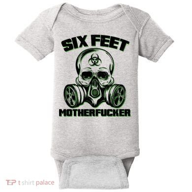 6 Feet MotherF-ucker Baby Bodysuit