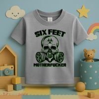 6 Feet MotherF-ucker Toddler T-Shirt thumb 3