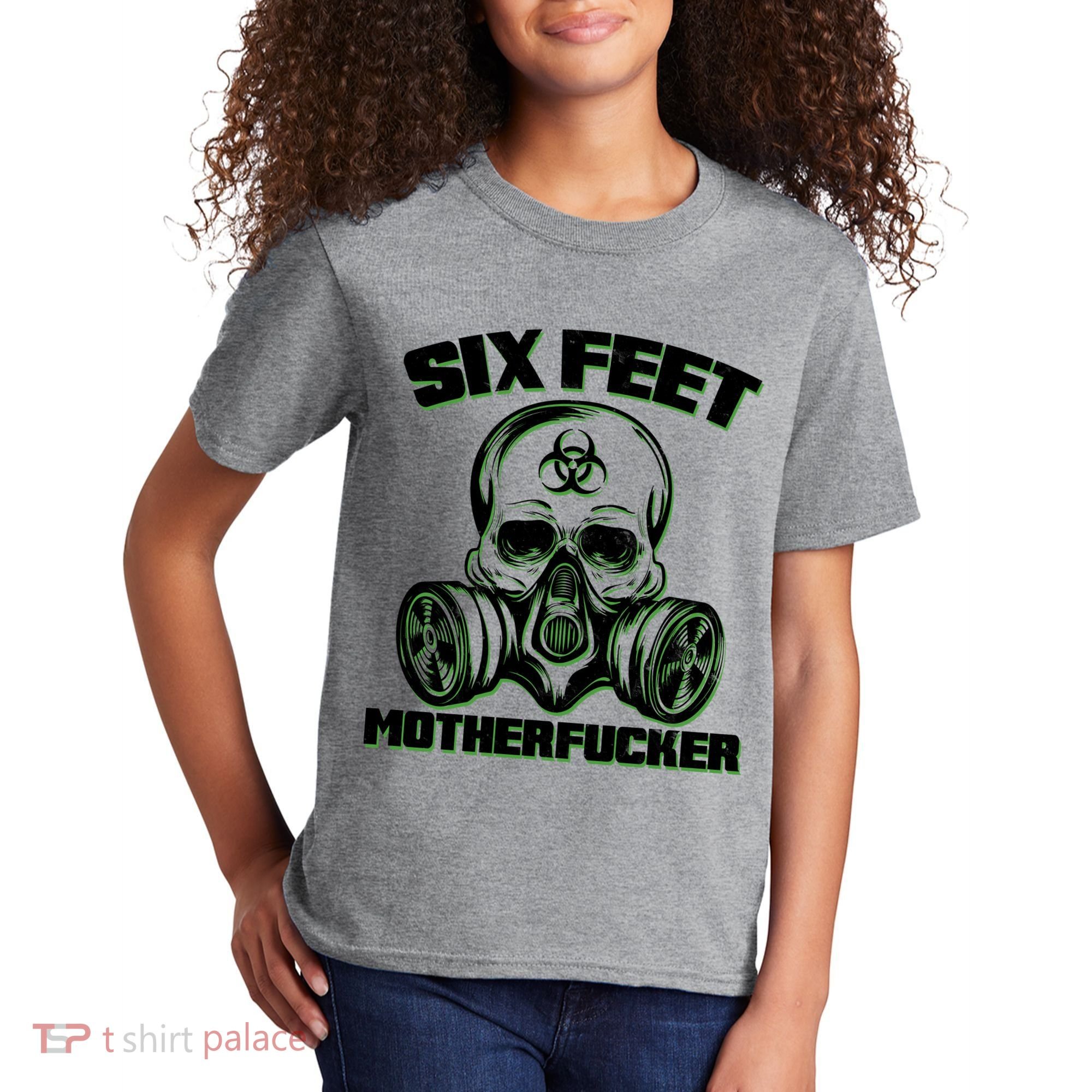 6 Feet MotherF-ucker Kids T-Shirt