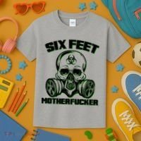 6 Feet MotherF-ucker Kids T-Shirt thumb 3