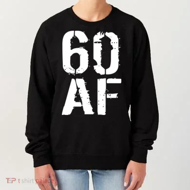 60 AF 60th Birthday Women's Sweatshirt