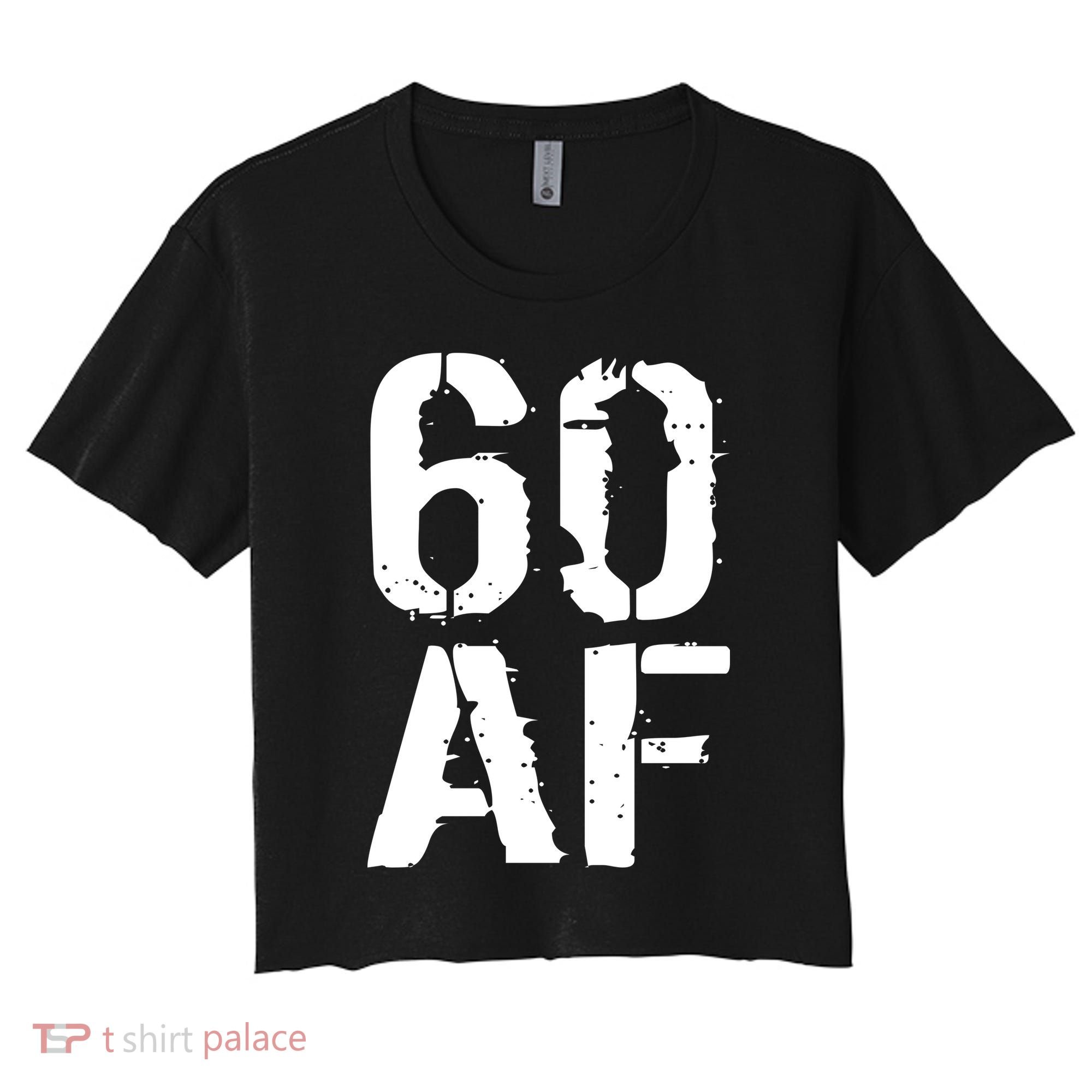 60 AF 60th Birthday Women's Crop Top Tee