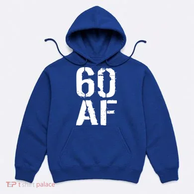 60 AF 60th Birthday Hoodie