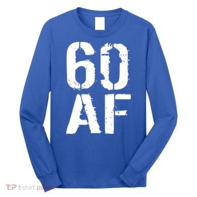 60 AF 60th Birthday Long Sleeve Shirt