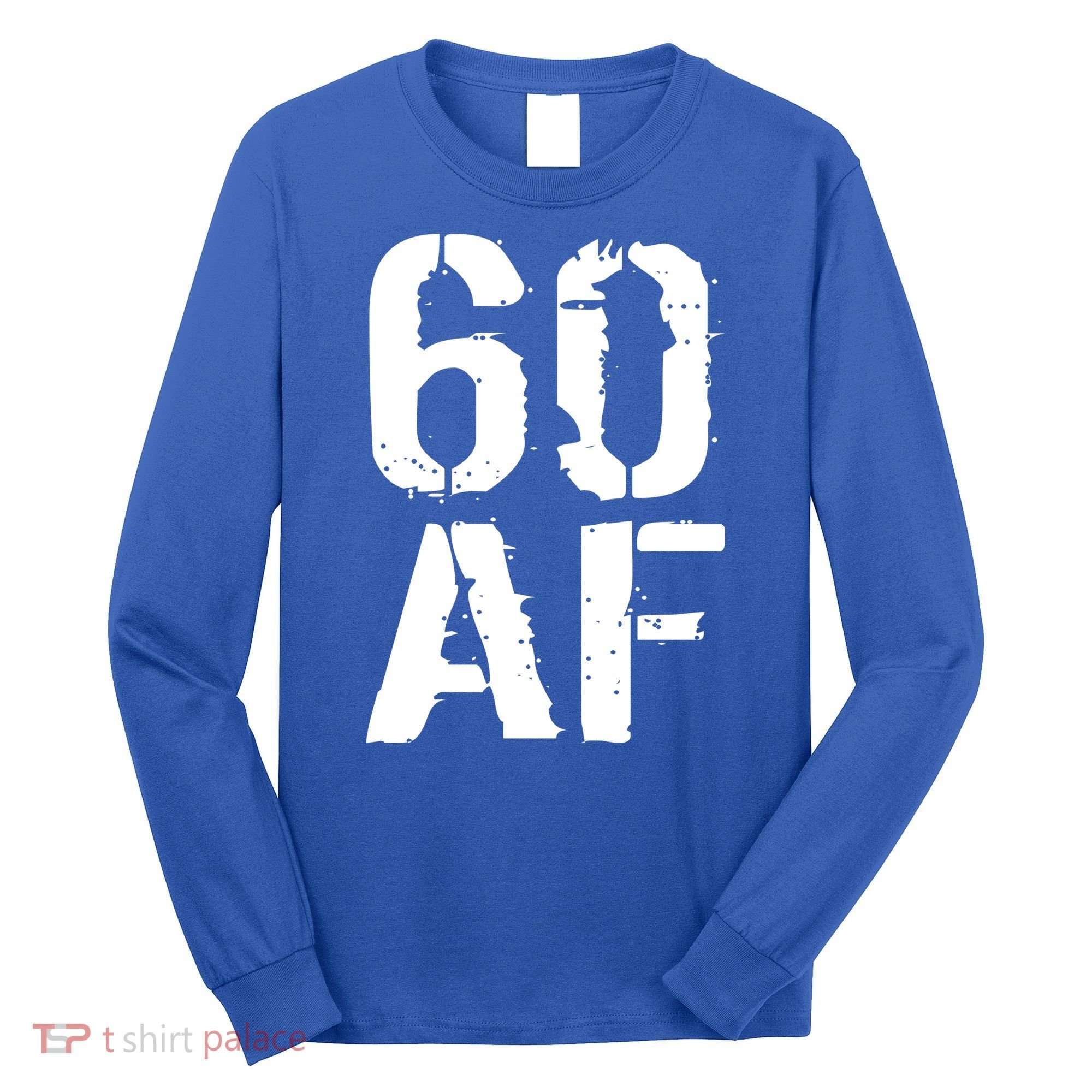 60 AF 60th Birthday Long Sleeve Shirt