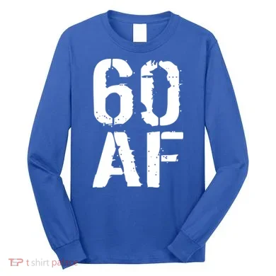 60 AF 60th Birthday Long Sleeve Shirt