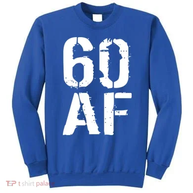 60 AF 60th Birthday Sweatshirt