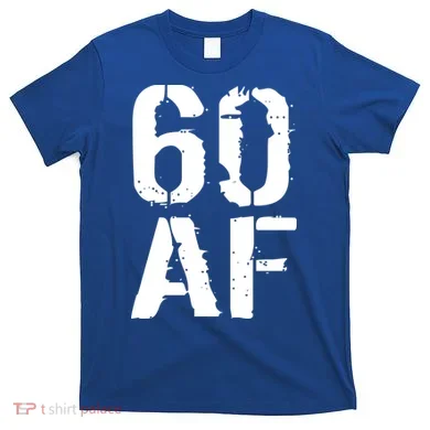 60 AF 60th Birthday T-Shirt