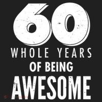 60 Whole Years Of Being Awesome Birthday Women's Sweatshirt thumb 2